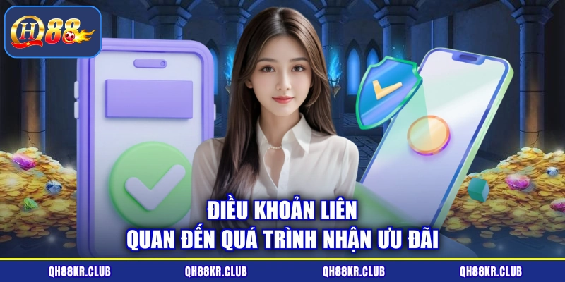 Điều khoản liên quan đến quá trình nhận ưu đãi